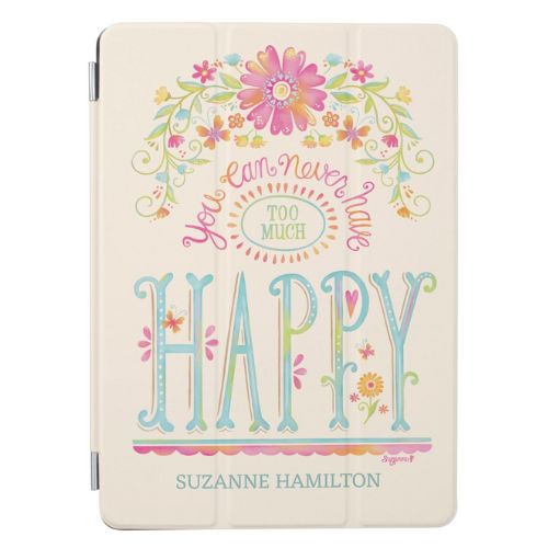 Cute iPad case with monogram, watercolor style floral design in pink orange and green, and lettering that reads: you can never have too much happy.