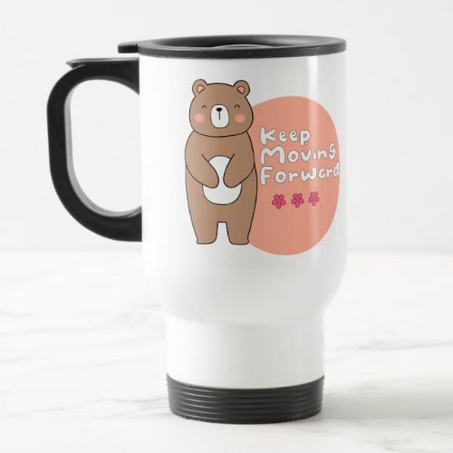 Travel mug with cute brown bear design and keep moving forward text.